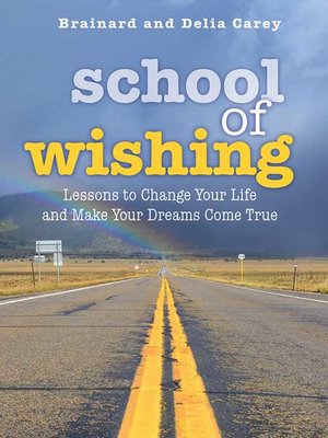 cover image of School of Wishing: Lessons to Change Your Life and Make Your Dreams Come True
